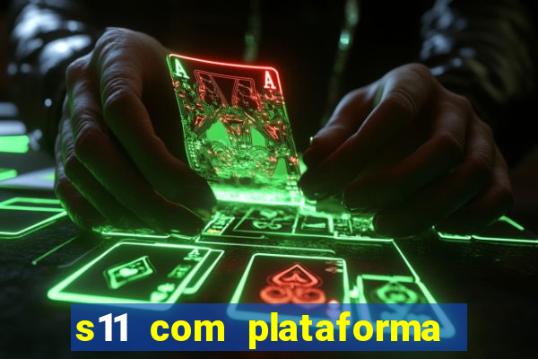 s11 com plataforma de jogos